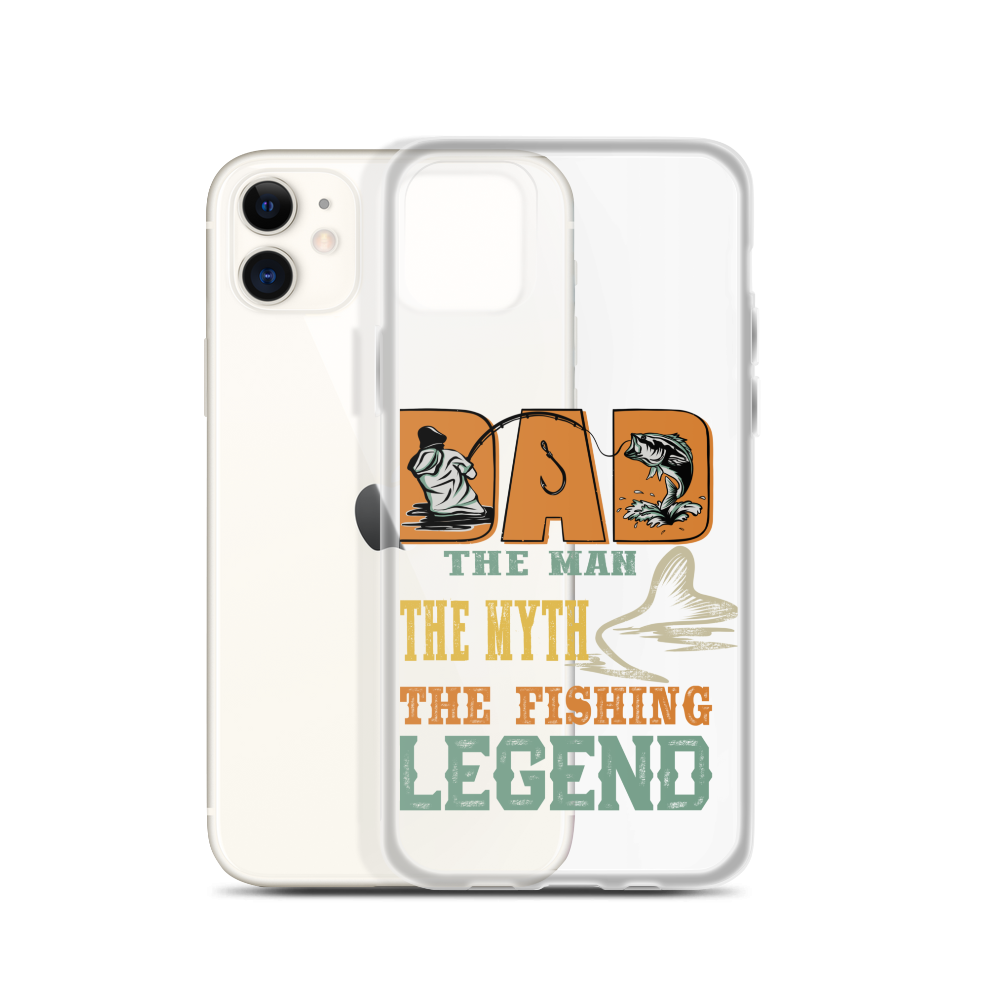 Dad The Man The Myth The Fishing Legend Clear Case for iPhone®