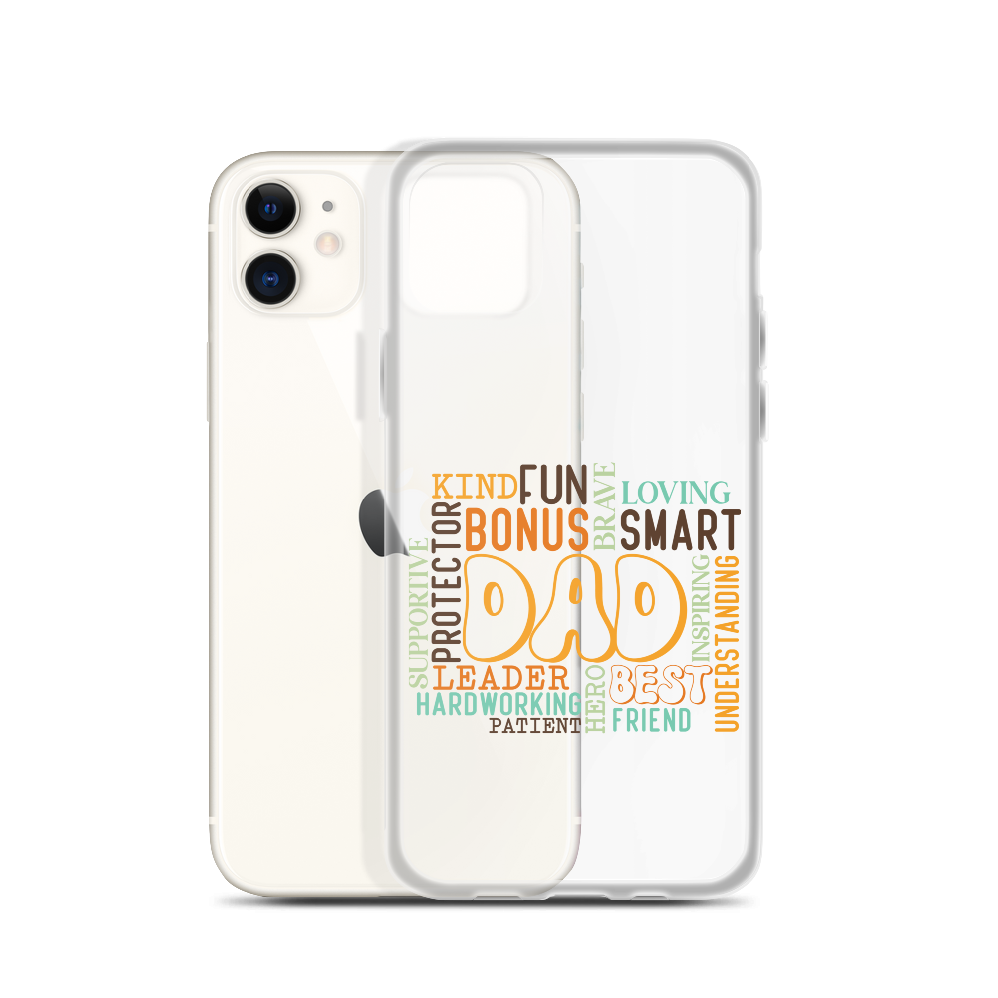 Kind Fun Brave Loving Bonus Smart Inspiring Understanding Best Friend Hero Patient Leader Hardworking Supportive Protector Dad Clear Case for iPhone®