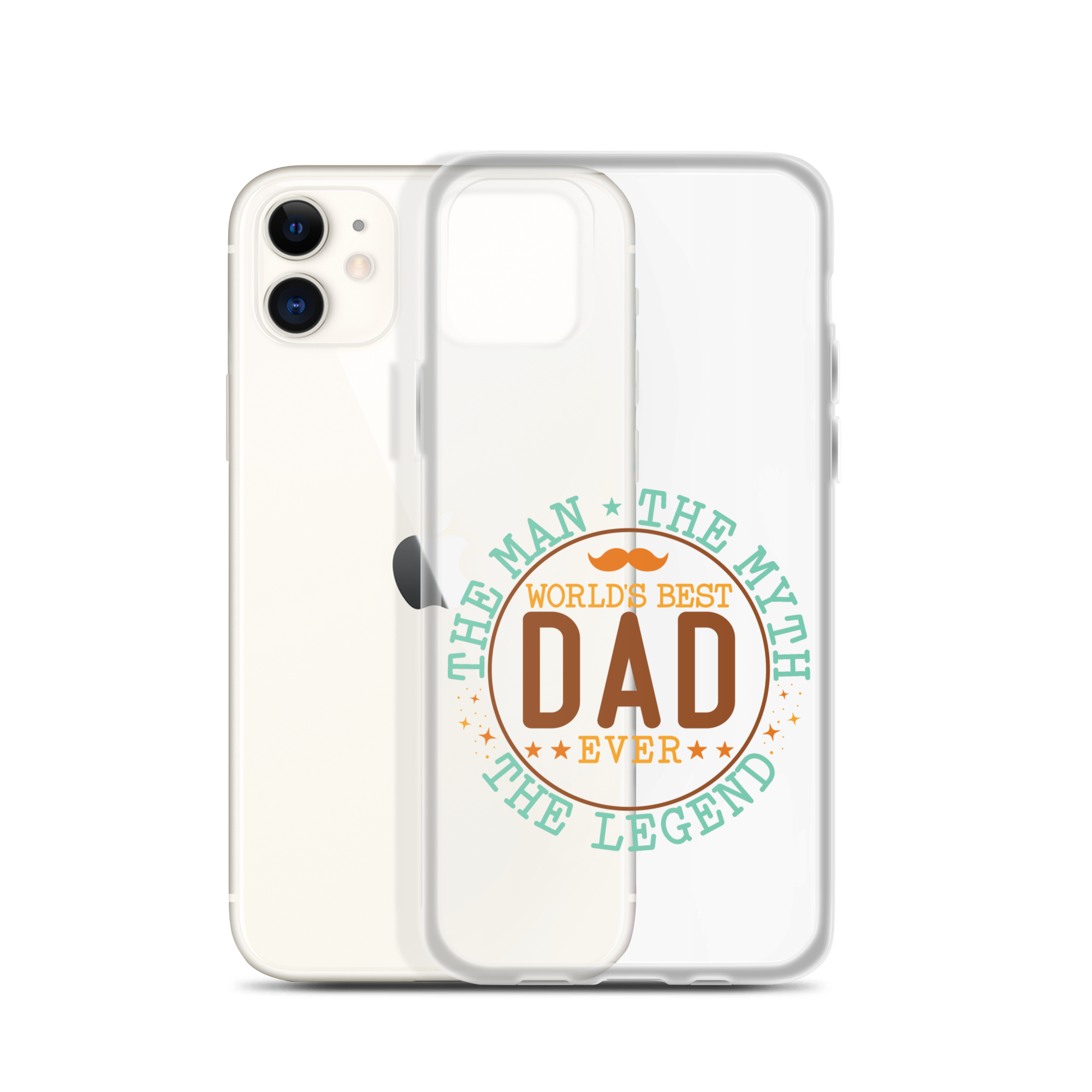 World's Best Dad Ever The Man The Myth The Legend Clear Case for iPhone®