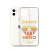 Daddy A Son's First Hero A Daughter's First Love Clear Case for iPhone®