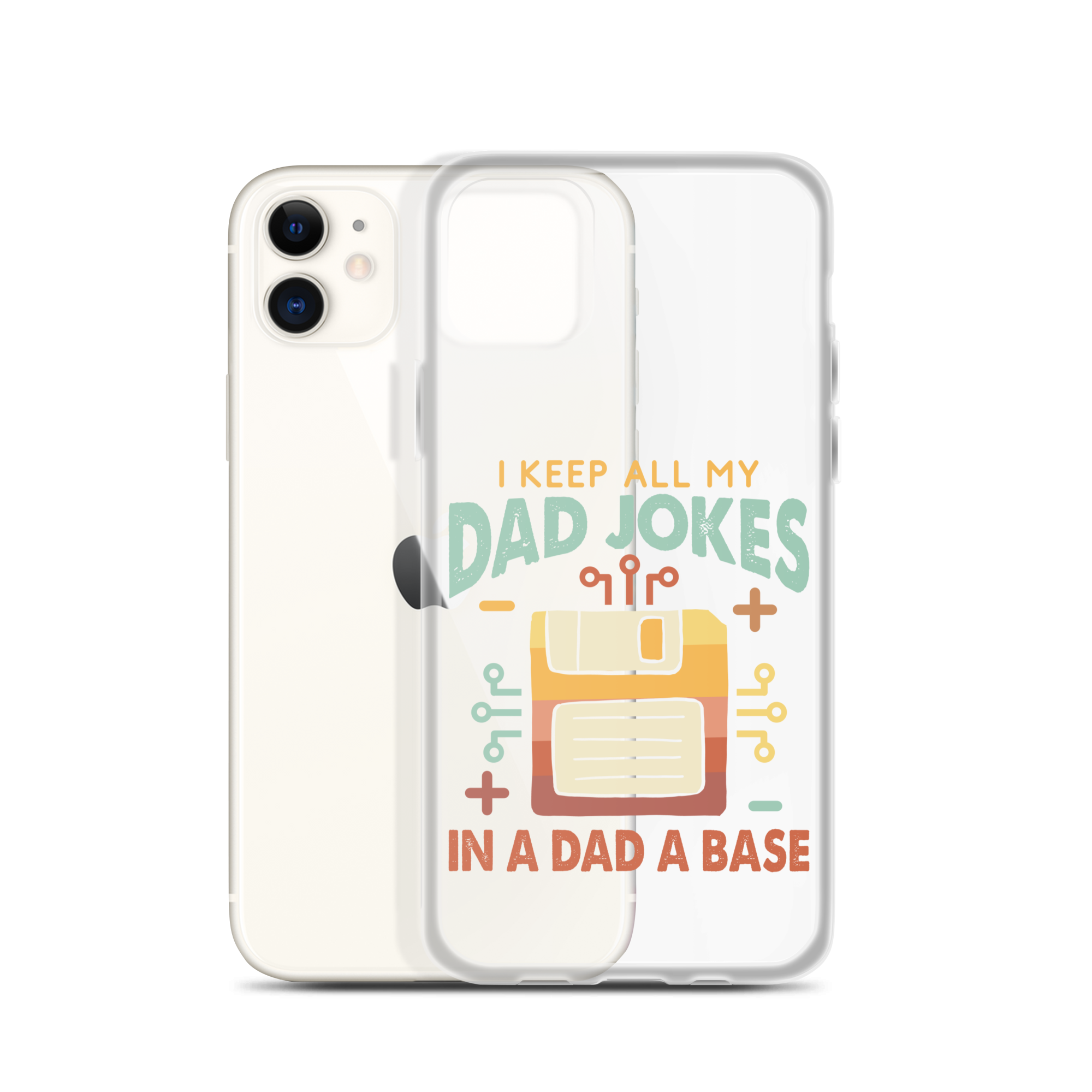 I Keep All My Dad Jokes In A Dad A Base Clear Case for iPhone®