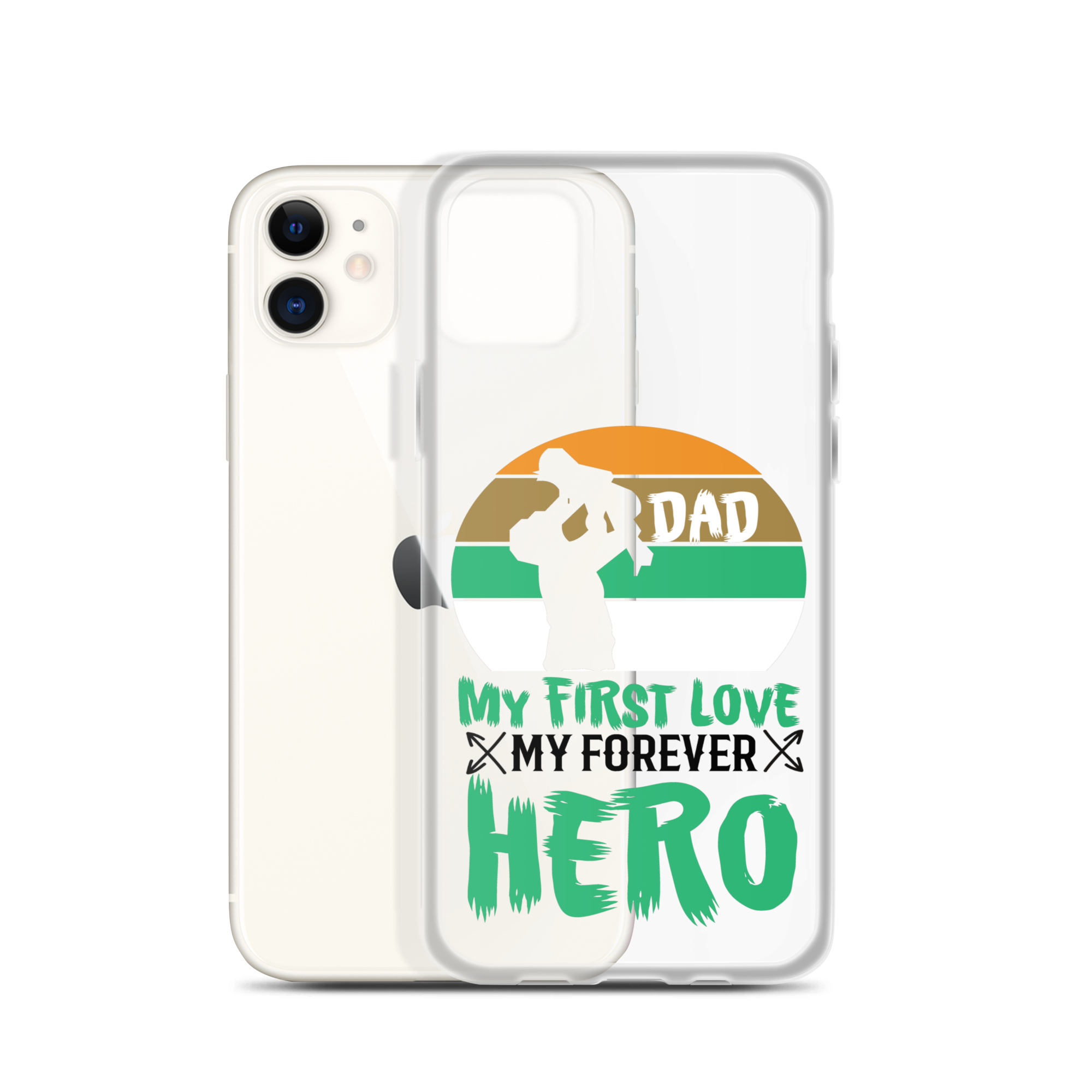 Dad My First Love My Forever Hero Clear Case for iPhone®