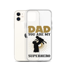 Dad You Are My Superhero Clear Case for iPhone®