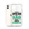 I'm Not A Super Dad I'm A Dad With A Super Daughter Clear Case for iPhone®