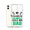 My Favorite People Call Me Dad Clear Case for iPhone®