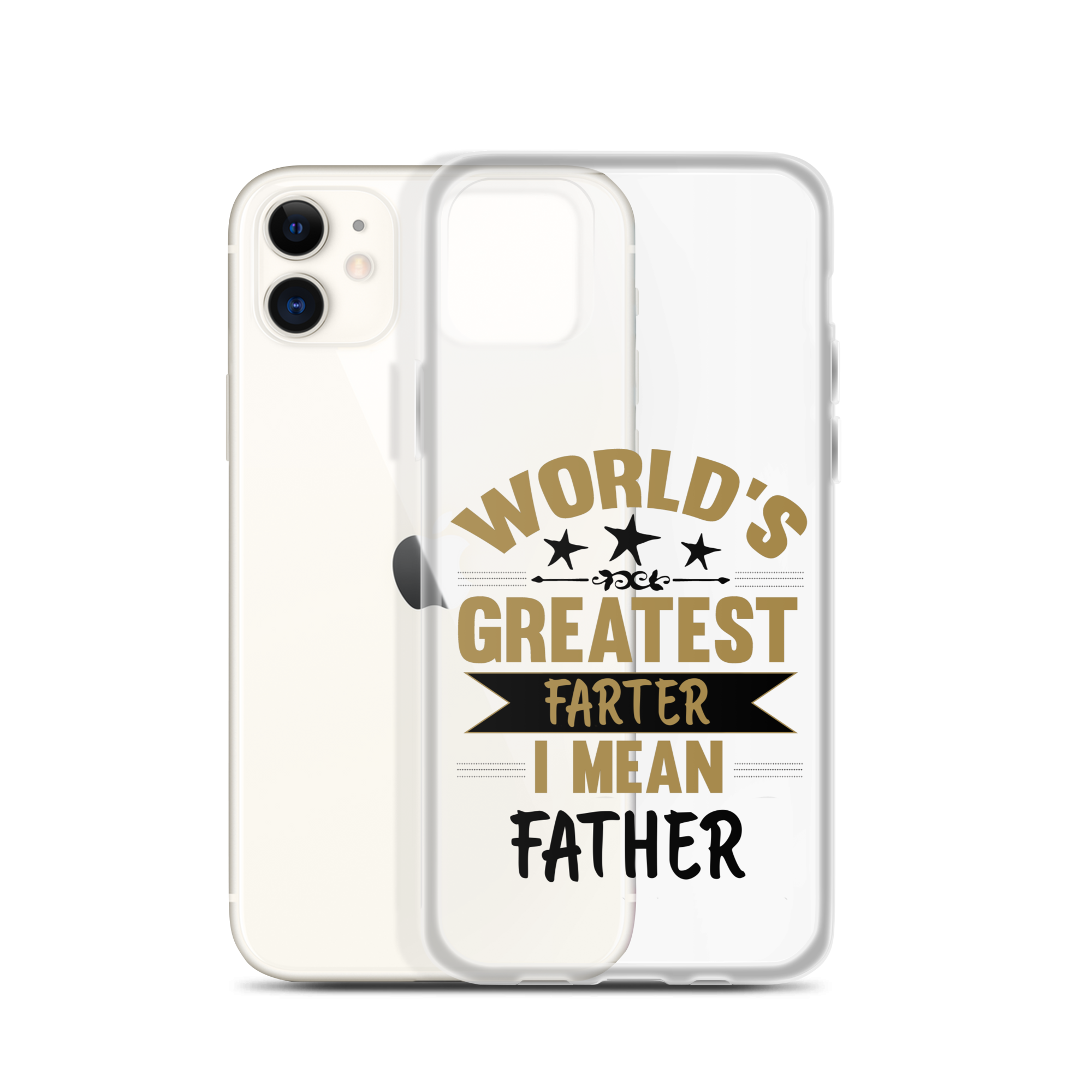 World's Greatest Farter I Mean Father Clear Case for iPhone®