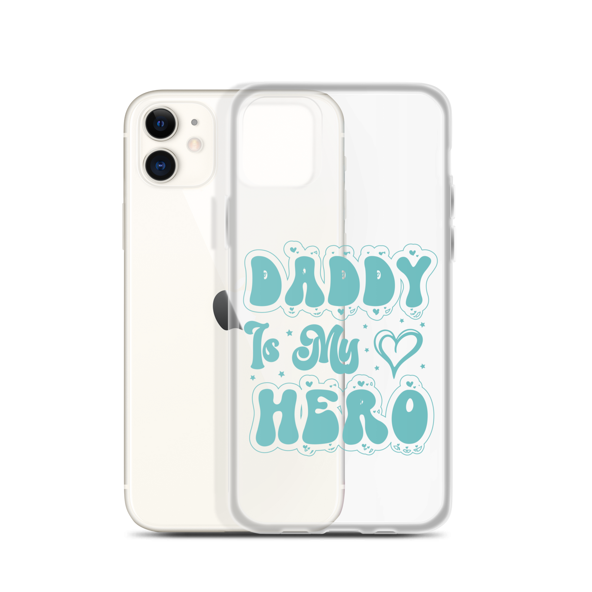 Daddy Is My Hero Clear Case for iPhone®