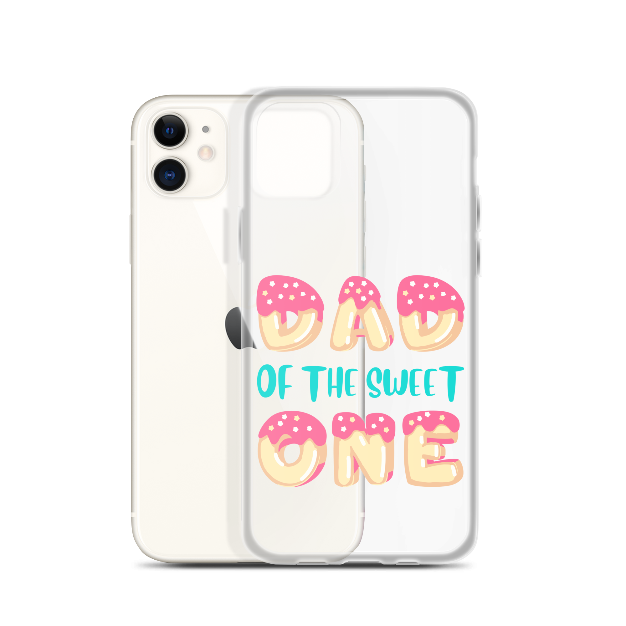 Dad Of The Sweet One Clear Case for iPhone®