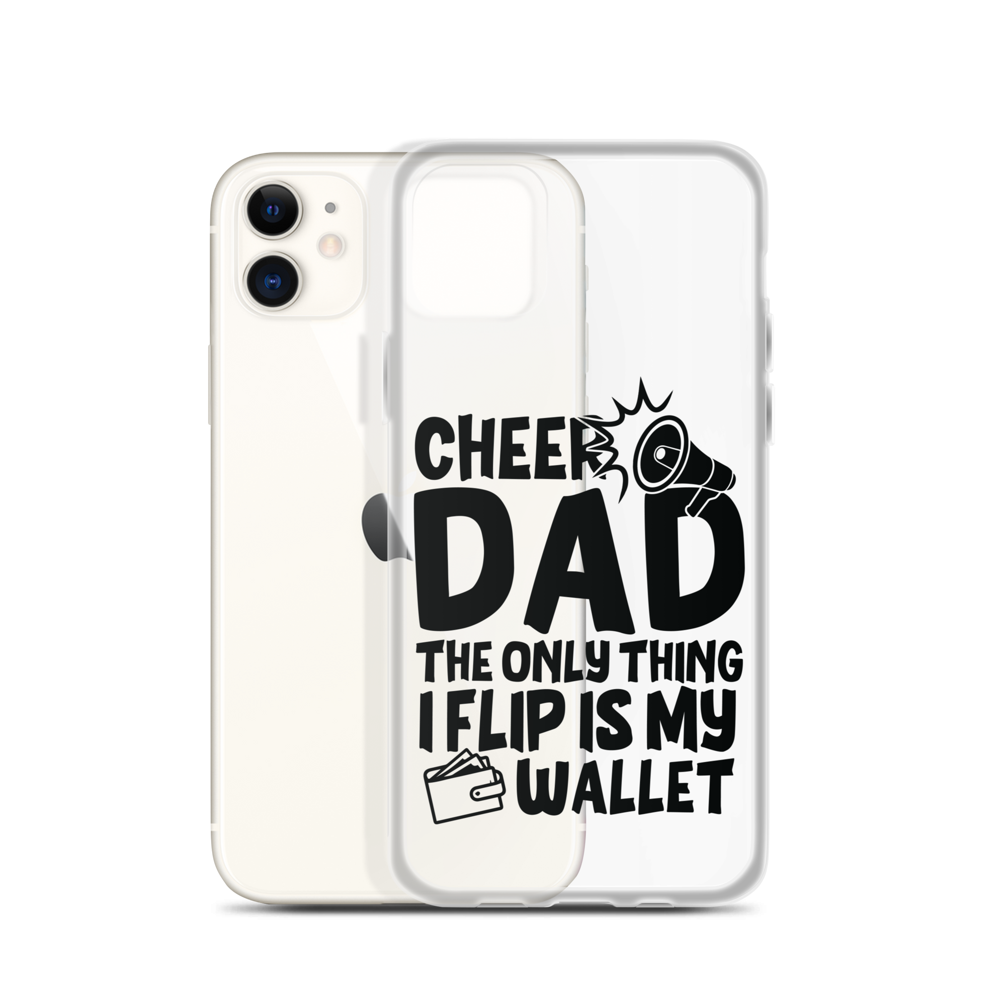 Cheer Dad Th Only Thing I Flip Is My Wallet Clear Case for iPhone®