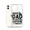 Cheer Dad Th Only Thing I Flip Is My Wallet Clear Case for iPhone®