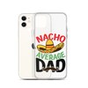 Nacho Average Dad Clear Case for iPhone®