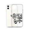 I'm Not The Step Dad I'm Just The Dad That Stepped Up Clear Case for iPhone®