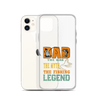 Dad The Man The Myth The Fishing Legend Clear Case for iPhone®