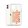 Too Much Toddler Not Enough Coffee Clear Case for iPhone®