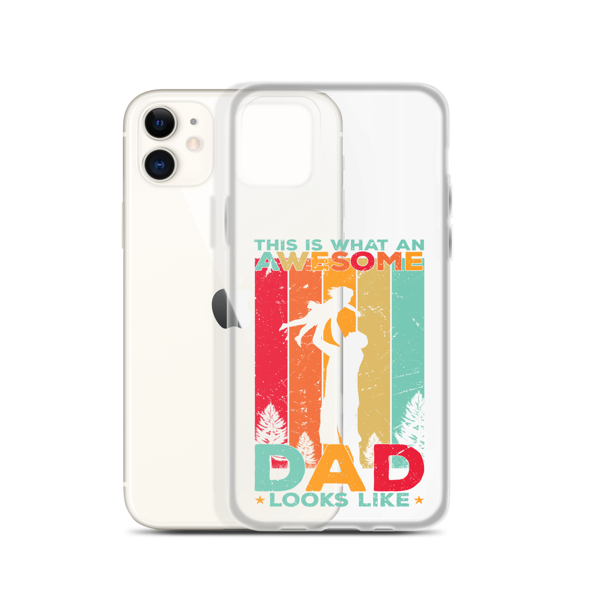 This Is What An Awesome Dad Looks Like Clear Case for iPhone®