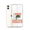 Dad Full Time Part Time Hooker Clear Case for iPhone®