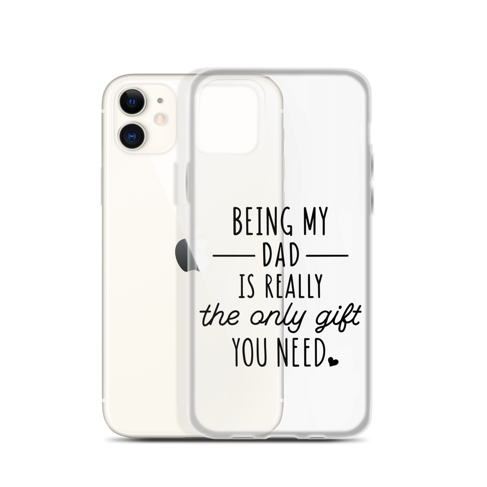 Being My Dad Is Really The Only Gift You Clear Case for iPhone®