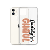 Daddy's Ghoul Clear Case for iPhone®