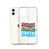 Somebody's Jollyass Mama Clear Case for iPhone®