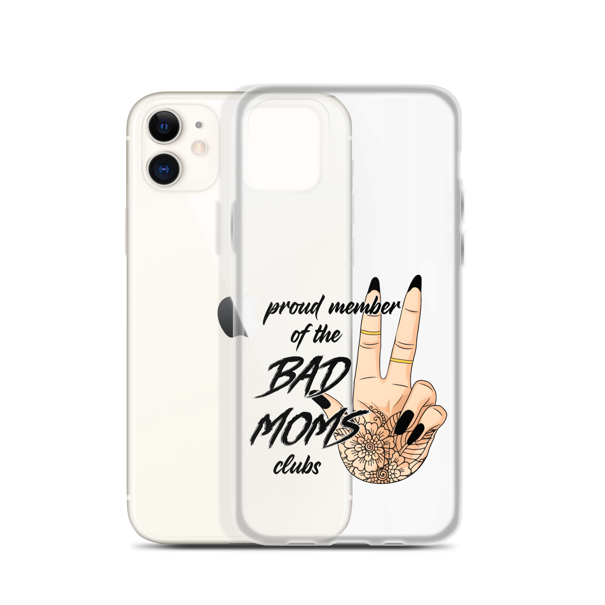 Proud Member Of The Bad Moms Club Clear Case for iPhone®