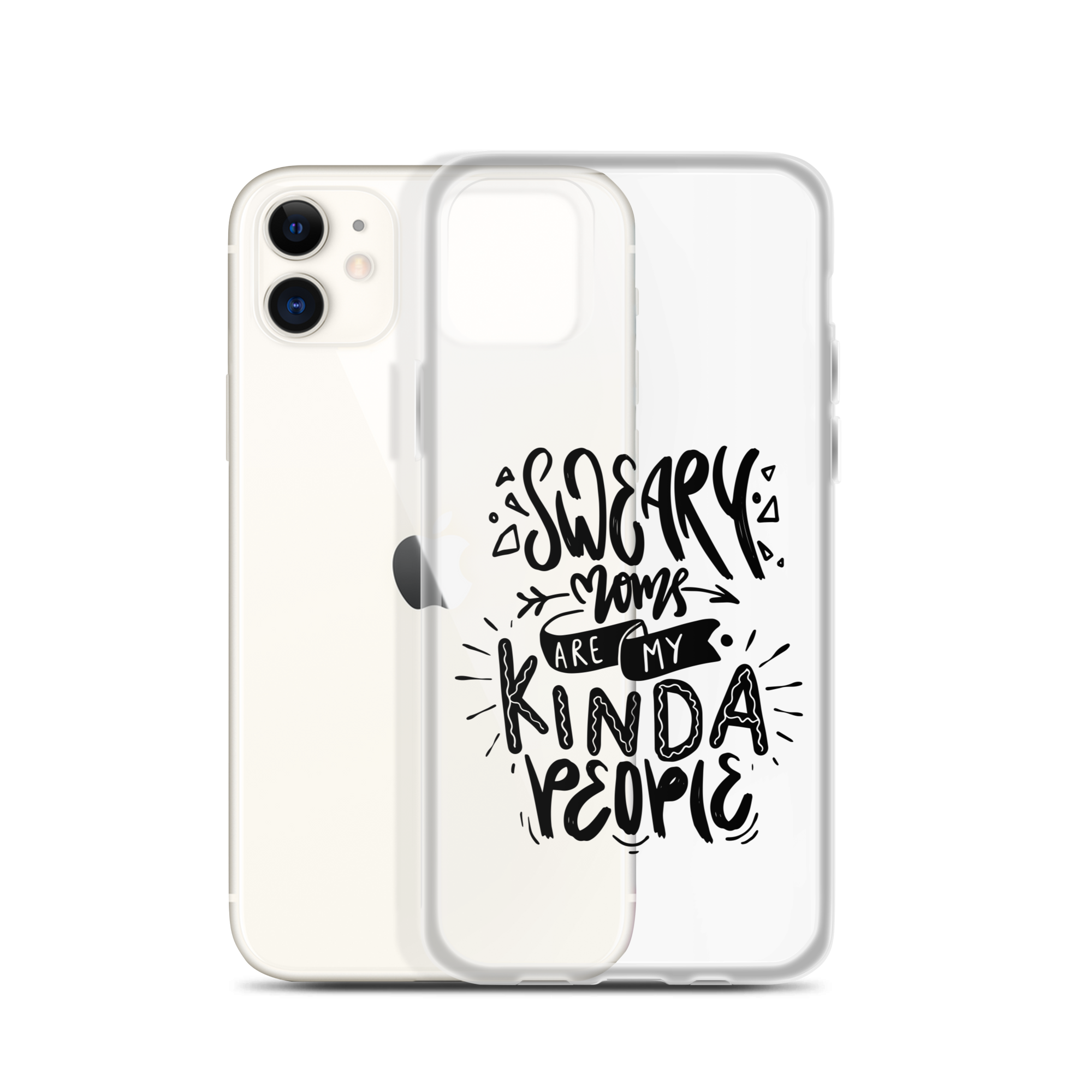 Sweary Moms Are My Kinda People Clear Case for iPhone®