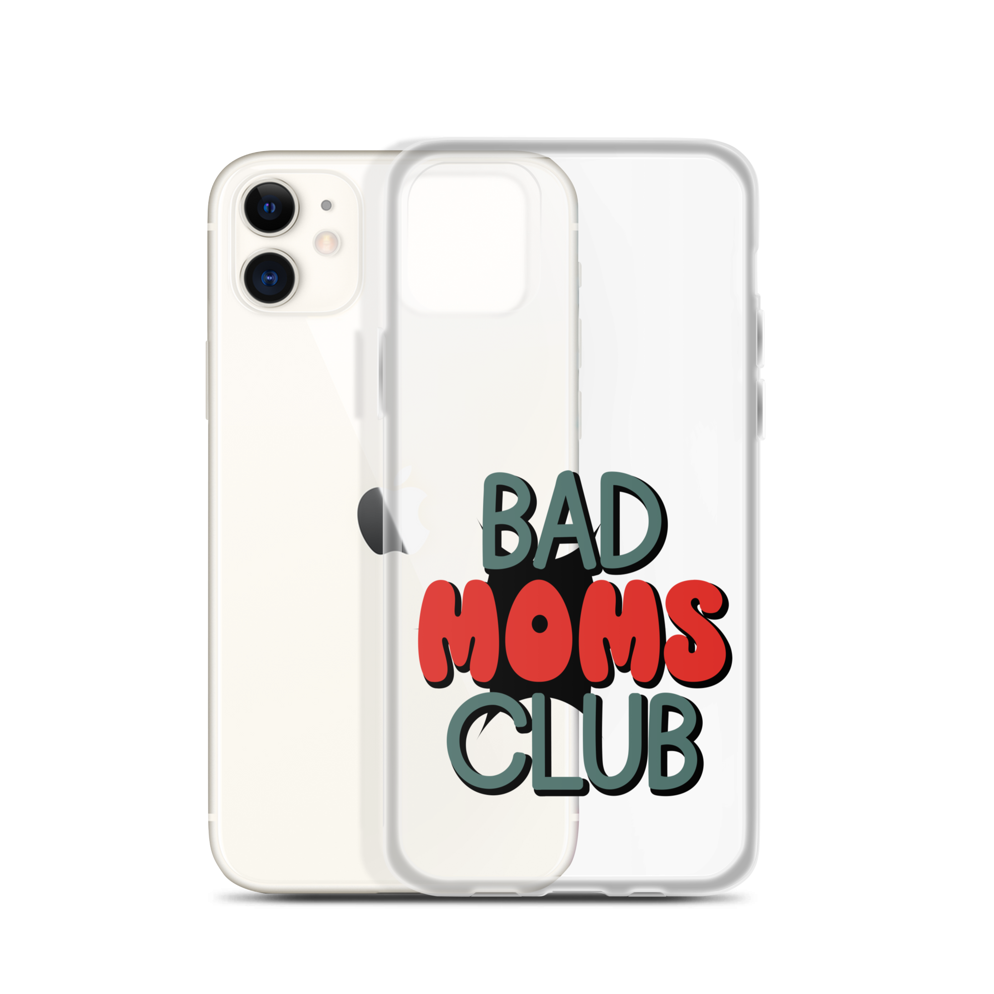 Bad Moms Club Clear Case for iPhone®