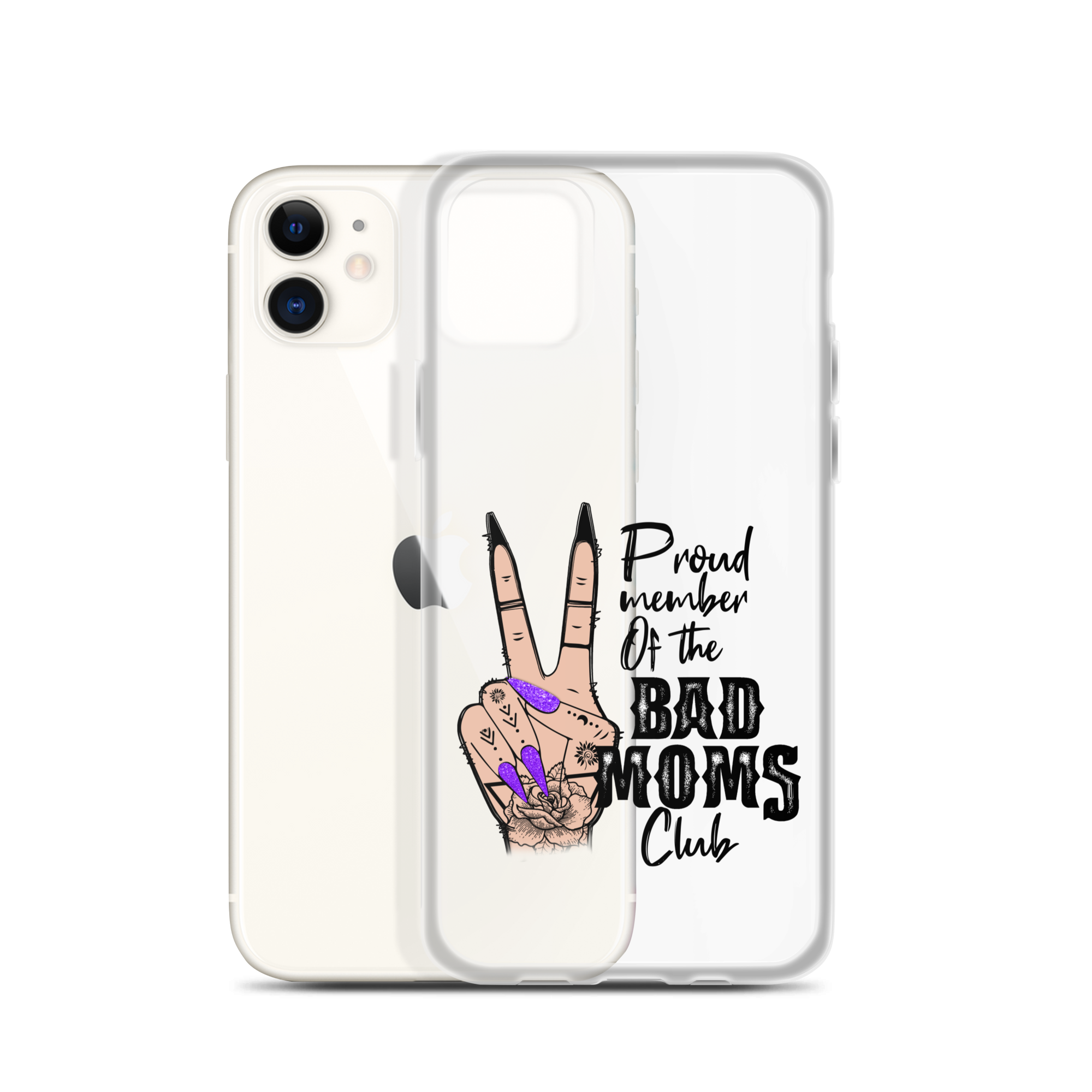 Proud Member Of The Bad Moms Club Clear Case for iPhone®