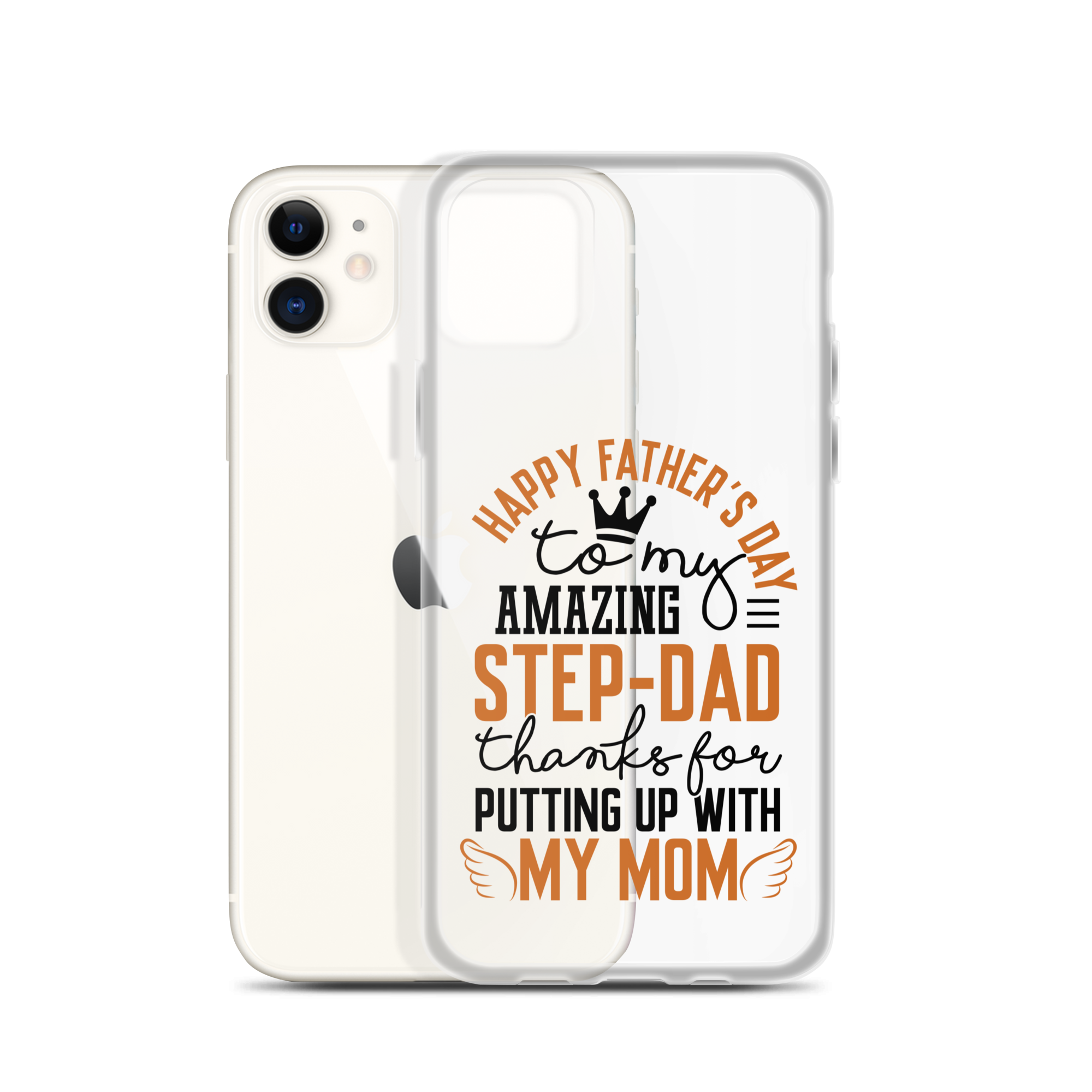 Happy Father's Day to My Amazing Step-Dad Thanks For Putting Up With My Mom Clear Case for iPhone®