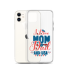 I Love Mom, Dad And USA Clear Case for iPhone®