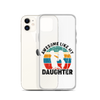 Awesome Like My Daughter Clear Case for iPhone®