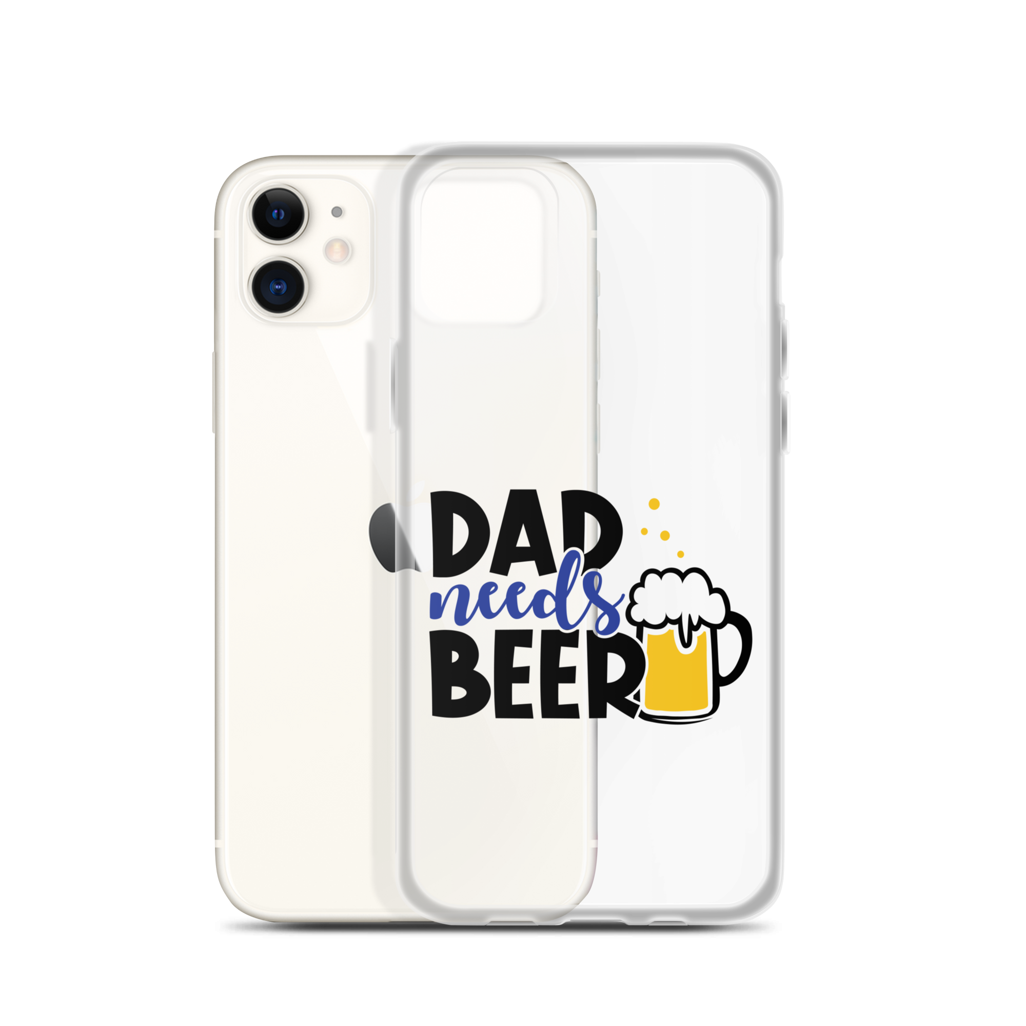 Dad Needs Beer Clear Case for iPhone®