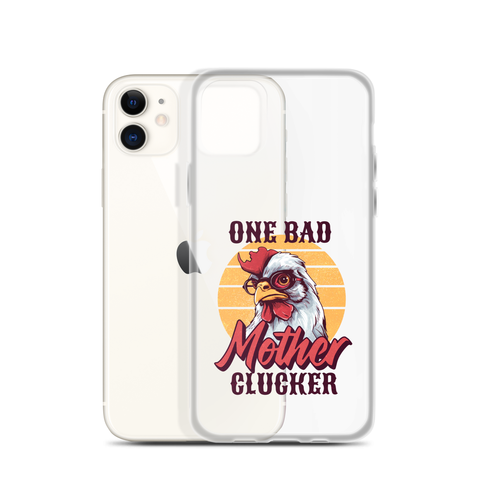 One Bad Mother Clucker Clear Case for iPhone®