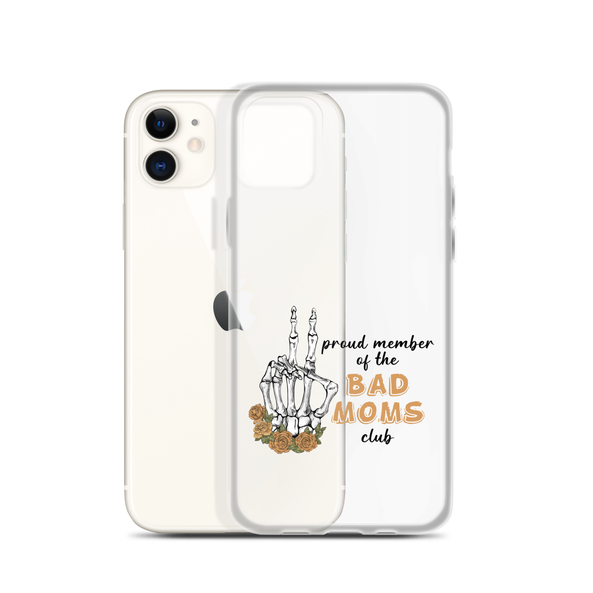 Proud Member Of The Bad Moms Club Clear Case for iPhone®