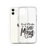 Proud Member Of The Bad Mom Club Clear Case for iPhone®