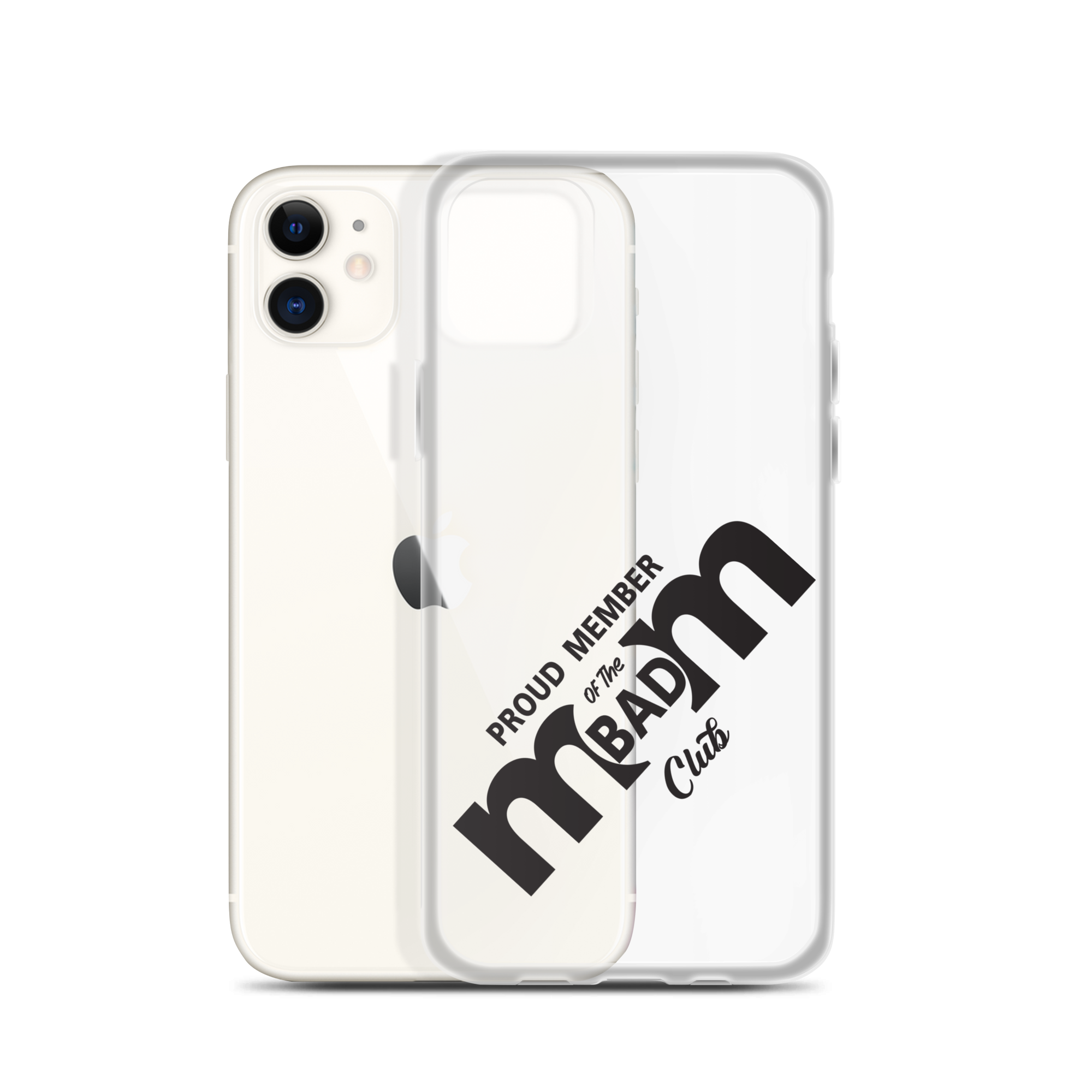 Proud Member Of The Bad Mom Club Clear Case for iPhone®