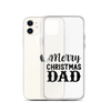 Merry Christmas Dad Clear Case for iPhone®