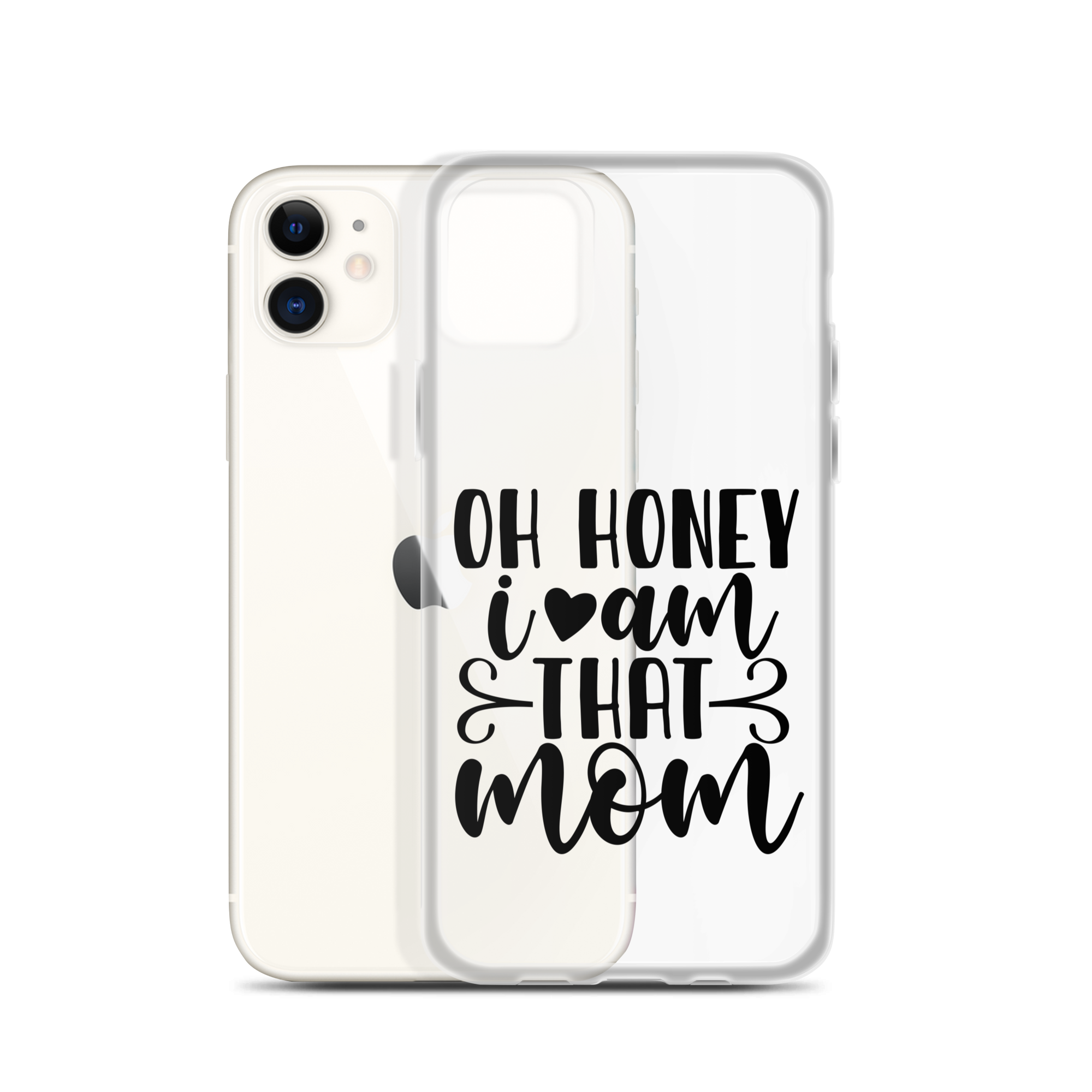 Oh Honey I Am That Mom Clear Case for iPhone®