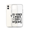 Oh Honey I Am That Mom Clear Case for iPhone®