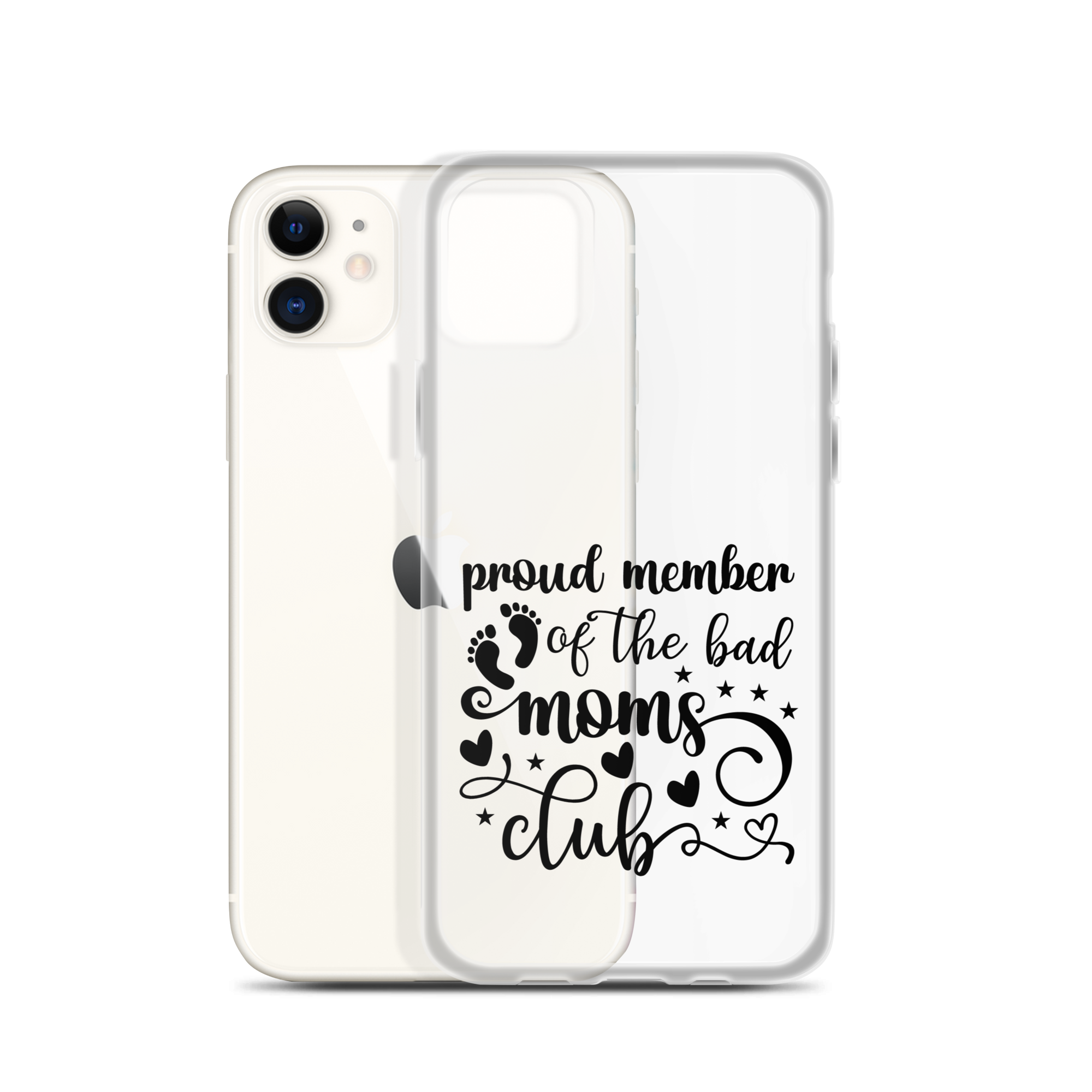 Proud Member Of The Bad Moms Club Clear Case for iPhone®