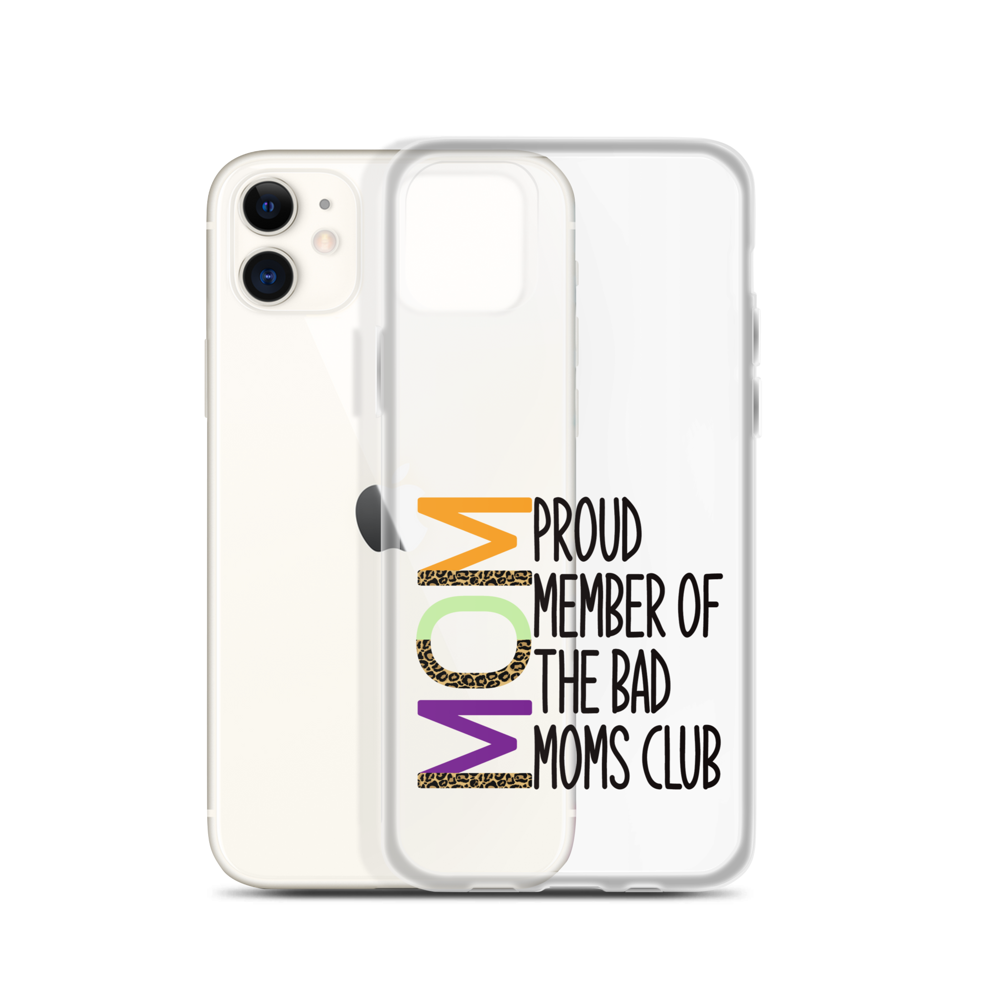 Proud Member Of The Bad Moms Club Clear Case for iPhone®