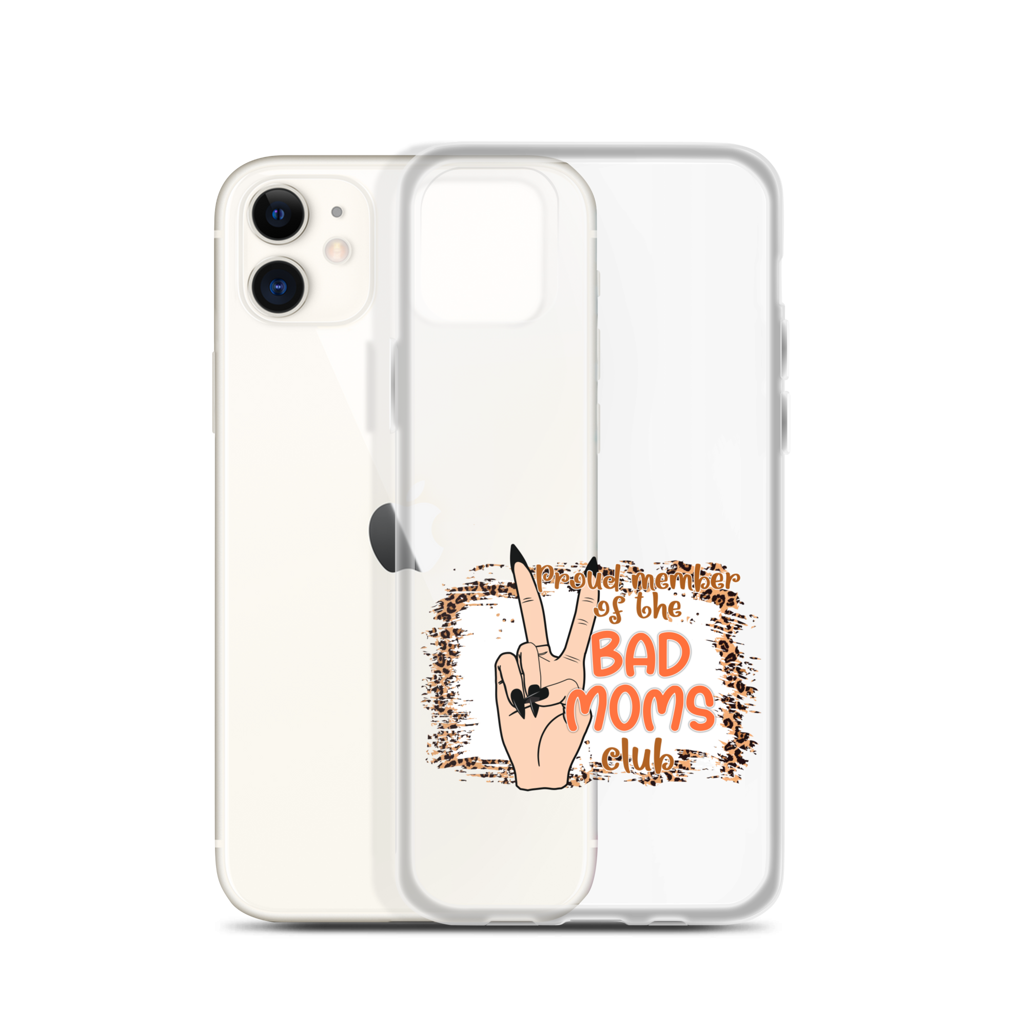 Proud Member Of The Bad Moms Club Clear Case for iPhone®