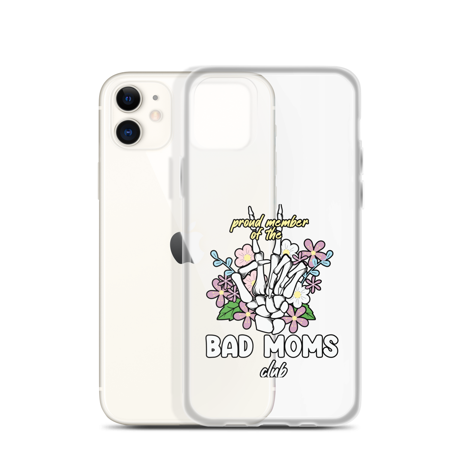 Proud Member Of The Bad Moms Club Clear Case for iPhone®