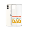 Hi, Hangry, I'm Dad. Clear Case for iPhone®