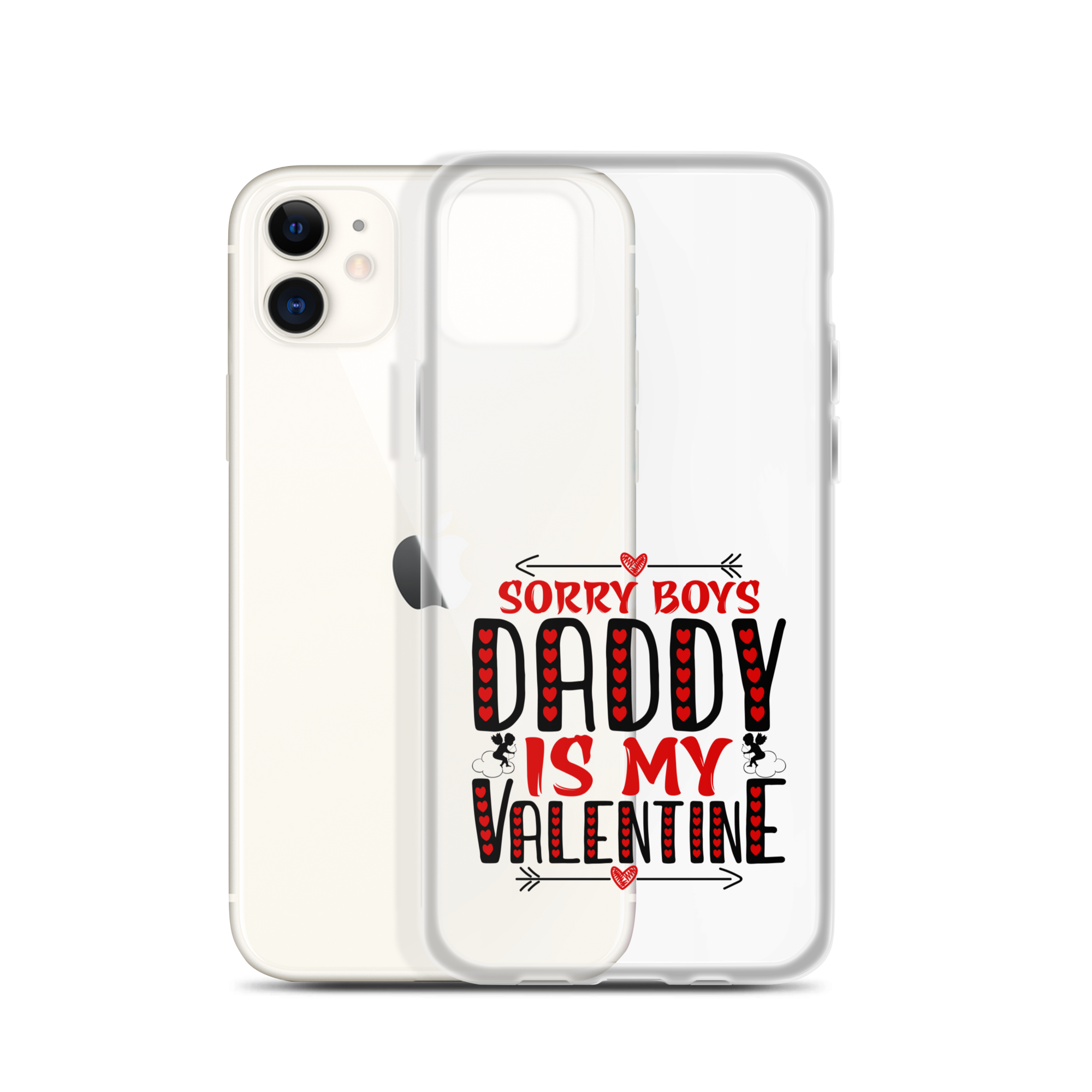 Sorry Boys Daddy is My Valentine Clear Case for iPhone®