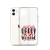 Sorry Boys Daddy is My Valentine Clear Case for iPhone®