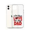 Got Big Love For My Dad Clear Case for iPhone®