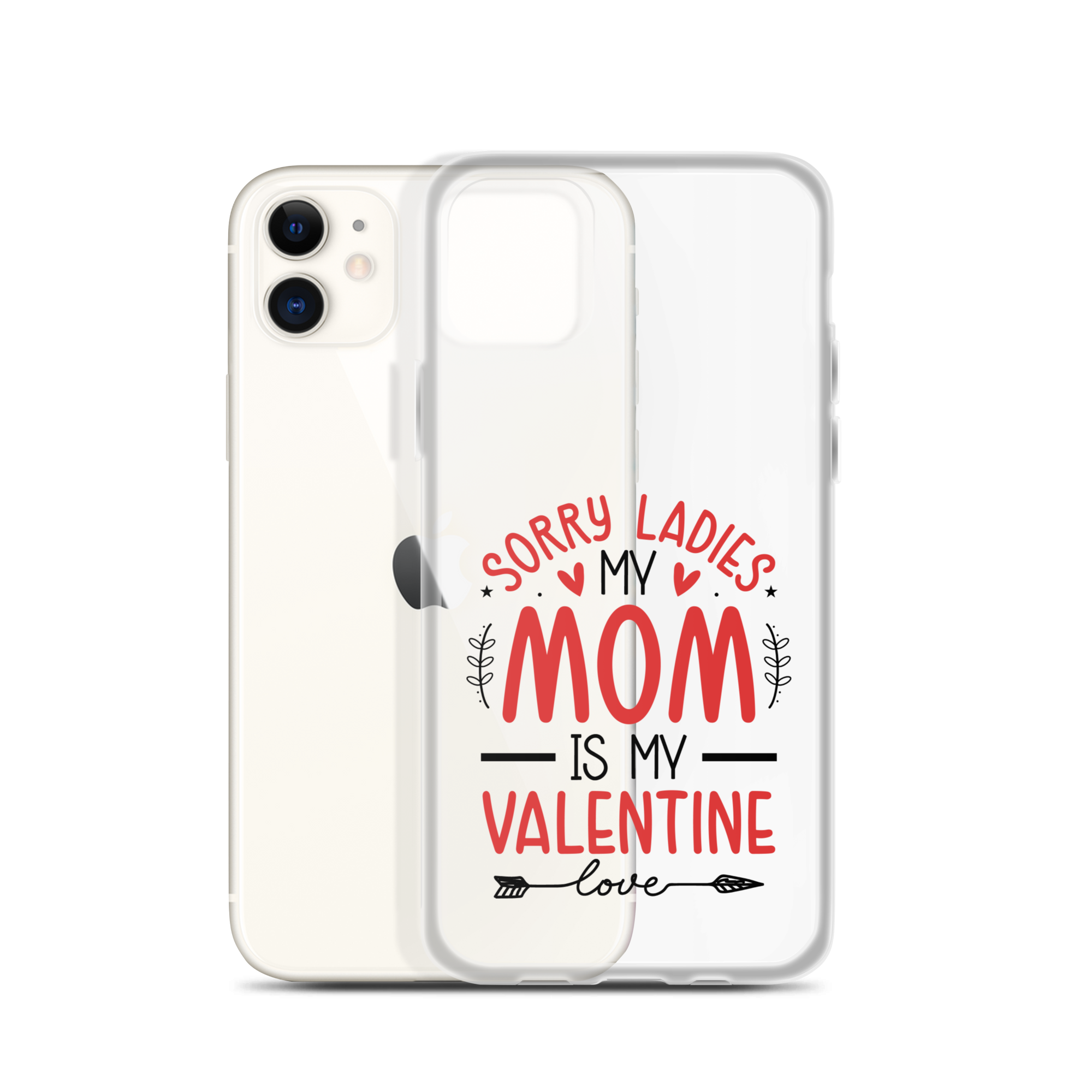 Sorry Ladies, Mom Is My Valentine Clear Case for iPhone®