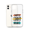 Oops! I Did It Again Clear Case for iPhone®