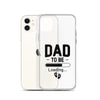 Dad To Be Clear Case for iPhone®