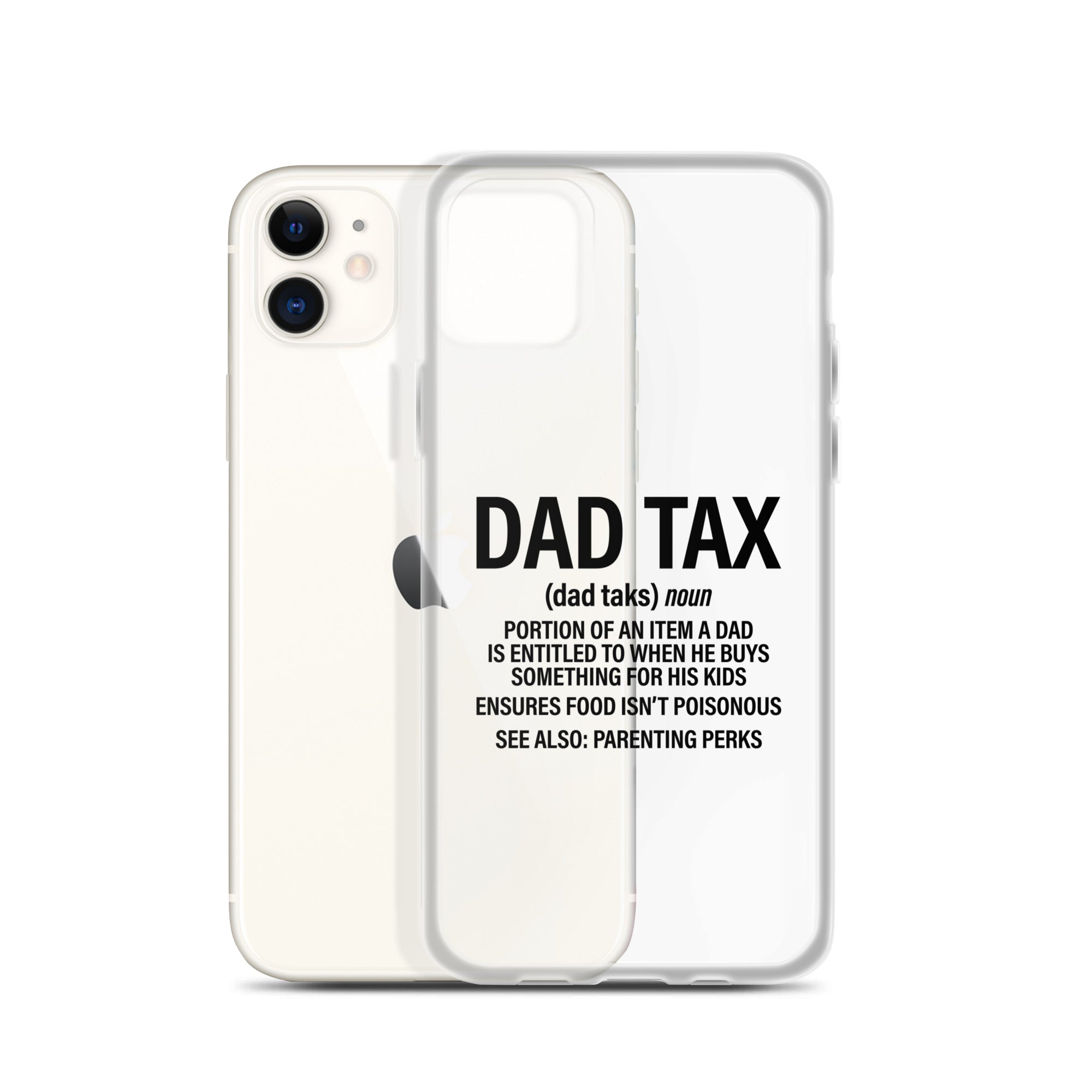 Dad Tax  Portion Of An Item A Dad Is Entitled To Clear Case for iPhone®